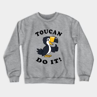 Toucan Do It Crewneck Sweatshirt